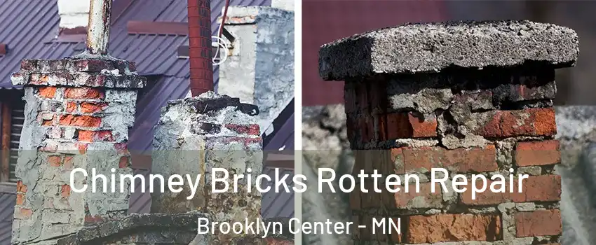  Chimney Bricks Rotten Repair Brooklyn Center - MN