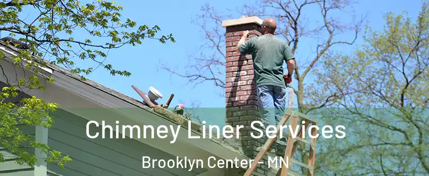  Chimney Liner Services Brooklyn Center - MN
