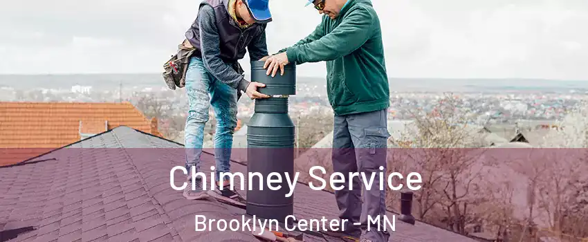  Chimney Service Brooklyn Center - MN