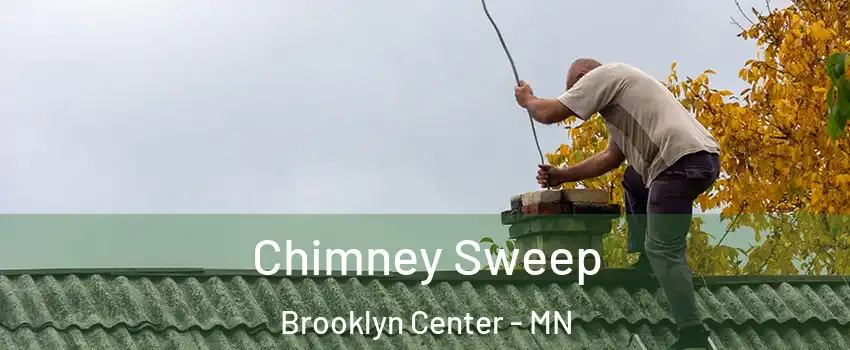  Chimney Sweep Brooklyn Center - MN