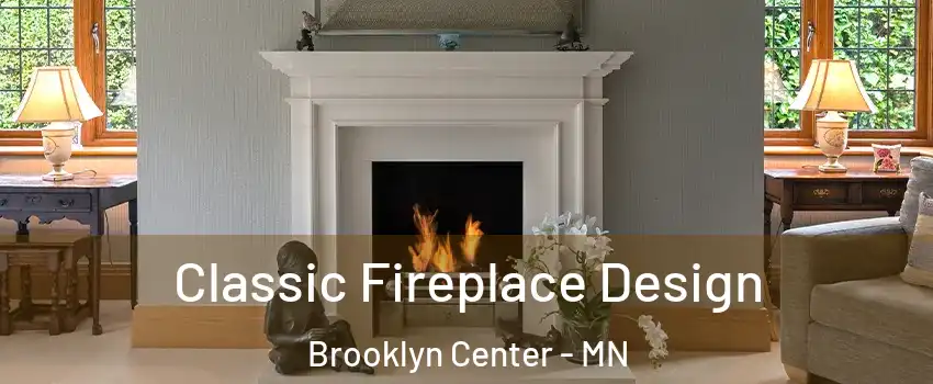  Classic Fireplace Design Brooklyn Center - MN
