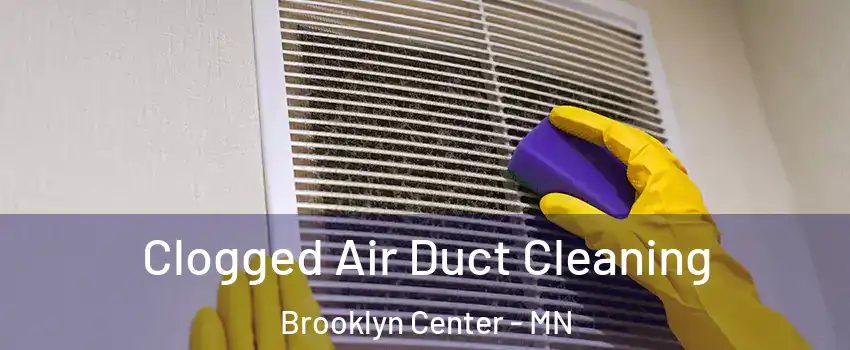  Clogged Air Duct Cleaning Brooklyn Center - MN