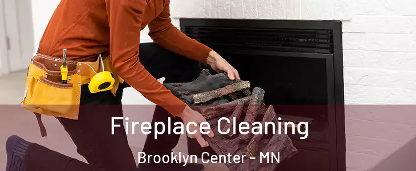  Fireplace Cleaning Brooklyn Center - MN