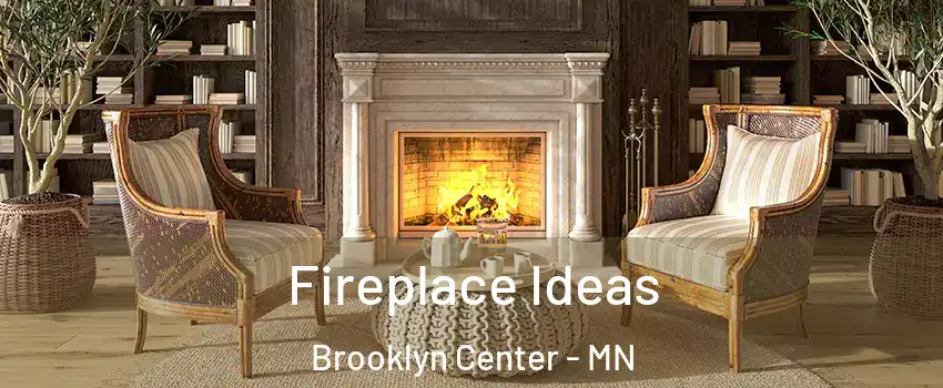 Fireplace Ideas Brooklyn Center - MN