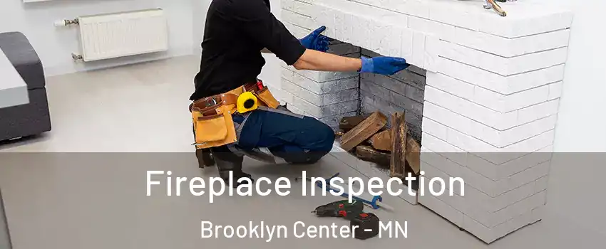  Fireplace Inspection Brooklyn Center - MN