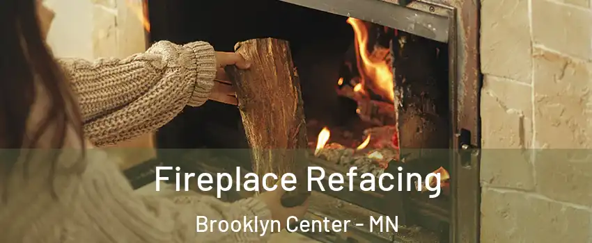  Fireplace Refacing Brooklyn Center - MN