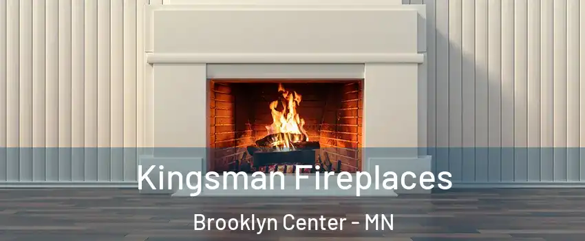  Kingsman Fireplaces Brooklyn Center - MN
