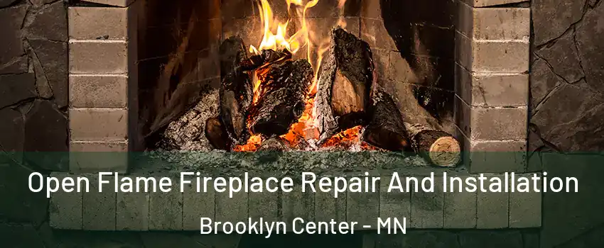  Open Flame Fireplace Repair And Installation Brooklyn Center - MN