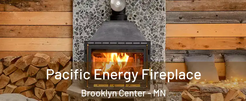  Pacific Energy Fireplace Brooklyn Center - MN