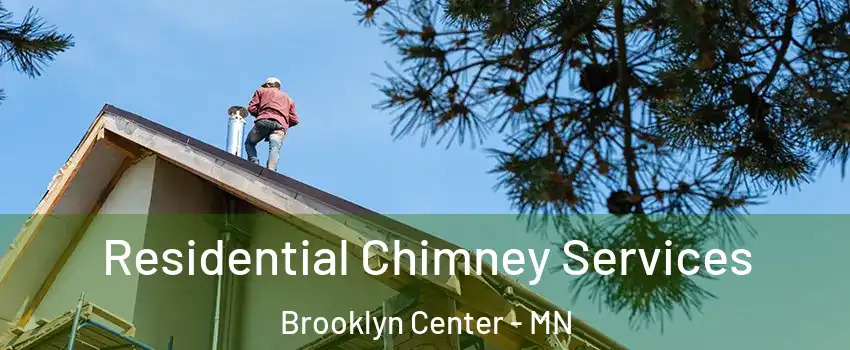  Residential Chimney Services Brooklyn Center - MN