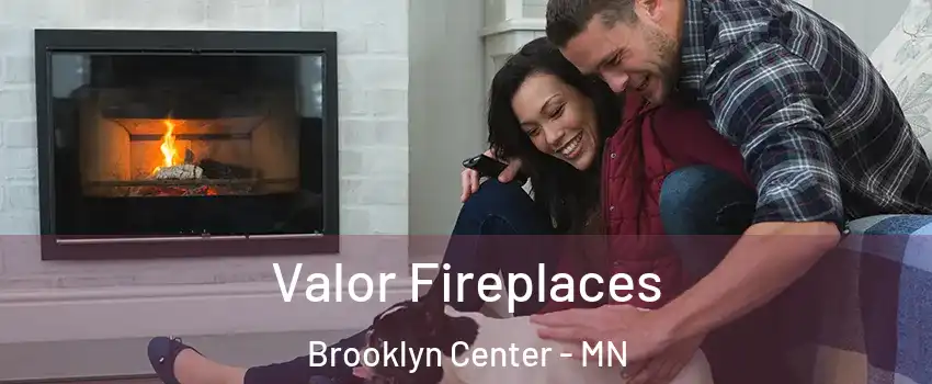  Valor Fireplaces Brooklyn Center - MN