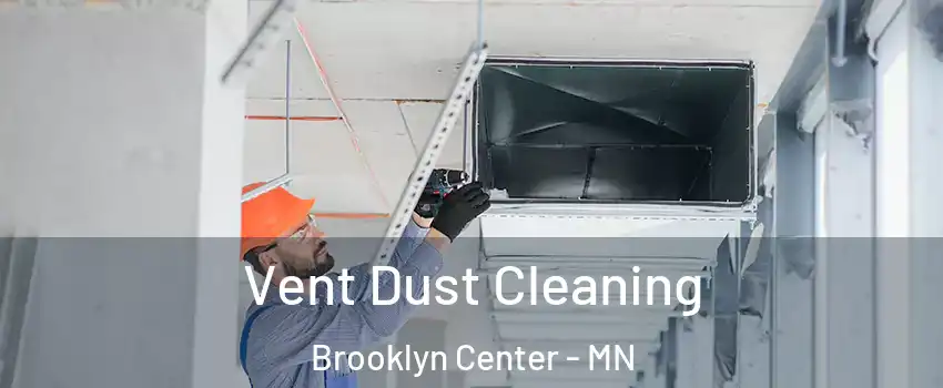  Vent Dust Cleaning Brooklyn Center - MN