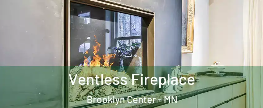  Ventless Fireplace Brooklyn Center - MN