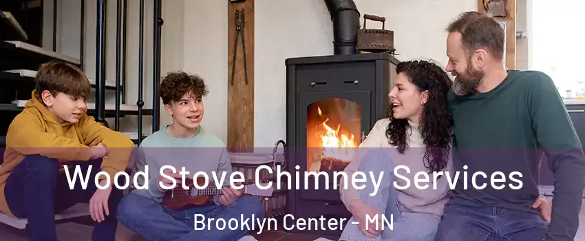  Wood Stove Chimney Services Brooklyn Center - MN