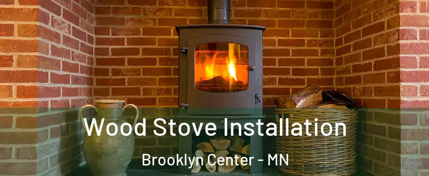  Wood Stove Installation Brooklyn Center - MN